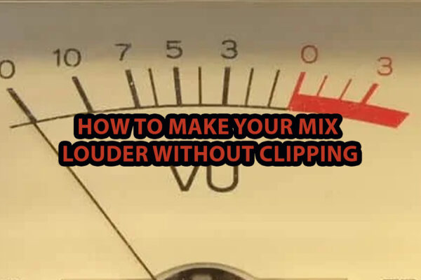 Mix Louder Without Clipping