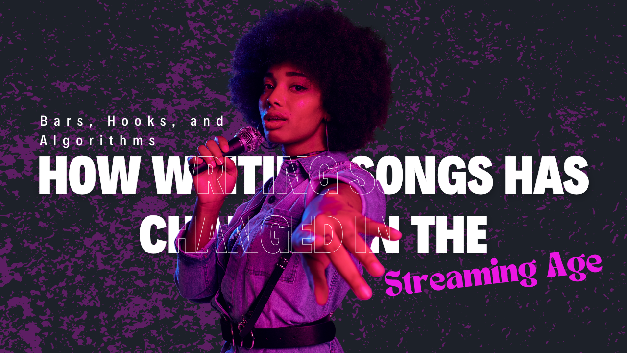 Song Writing In The Streaming Age