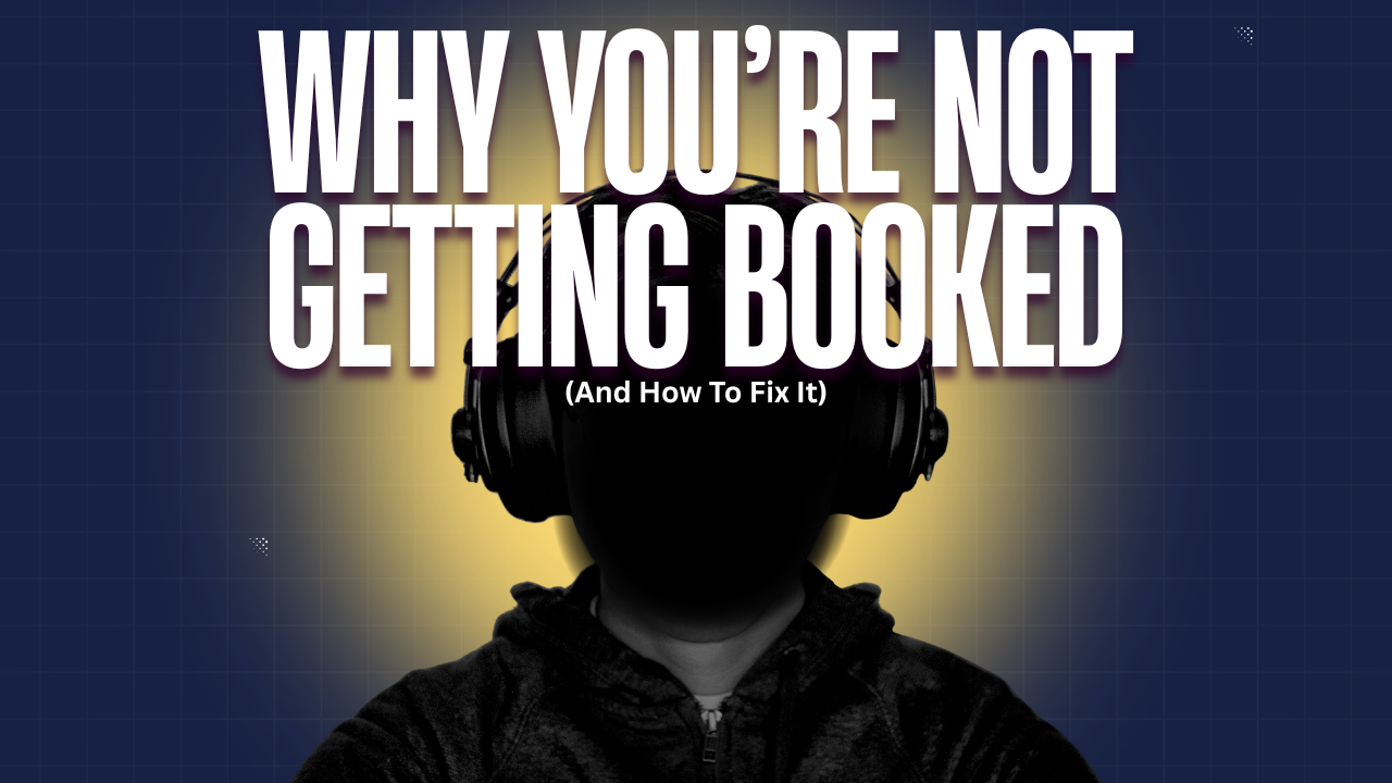 Why You're Not Getting Booked